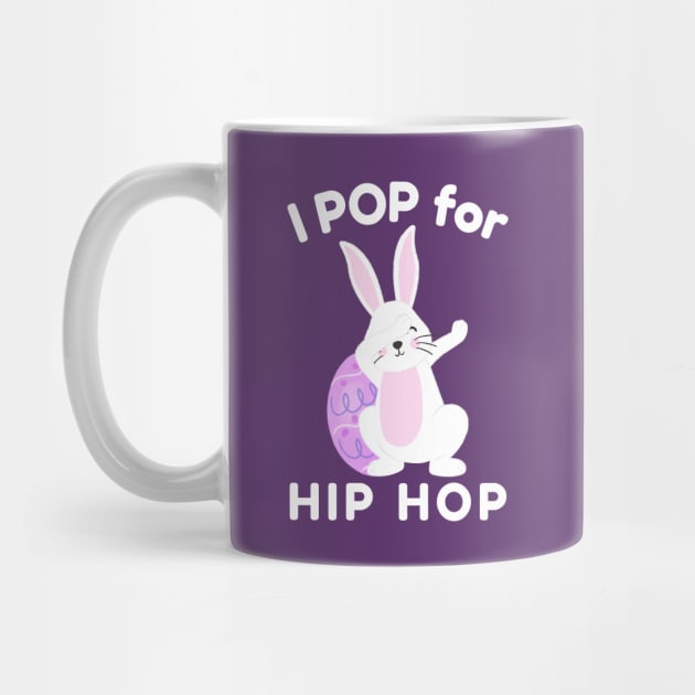 I Pop for Hip Hop with Cute Easter Bunny by DeliriousSteve